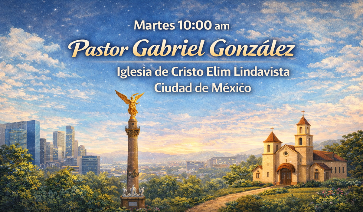 Pastor Gabriel González, Iglesia de Cristo Elim Linda vista Ciudad de México